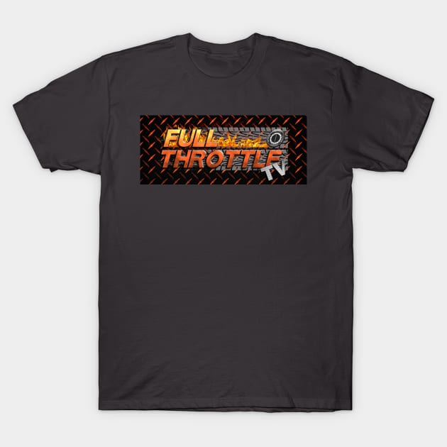 Full Throttle TV Podcast official shirt T-Shirt by RetroRocketEntertainment